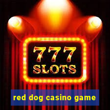 red dog casino game