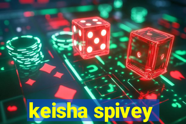 keisha spivey