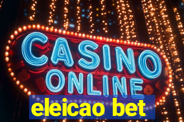 eleicao bet