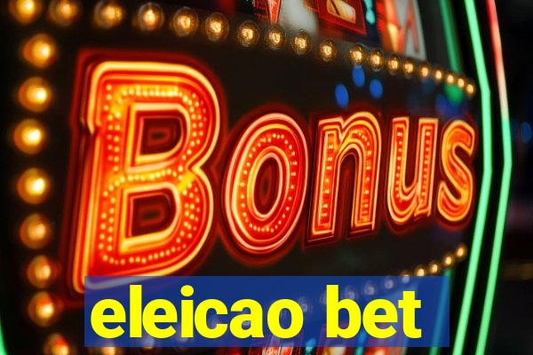 eleicao bet