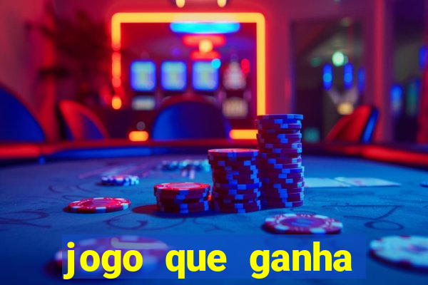 jogo que ganha dinheiro de verdade na hora