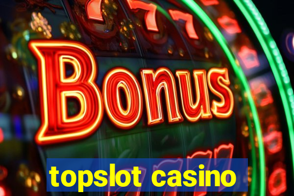 topslot casino