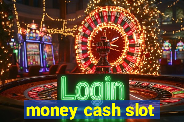 money cash slot