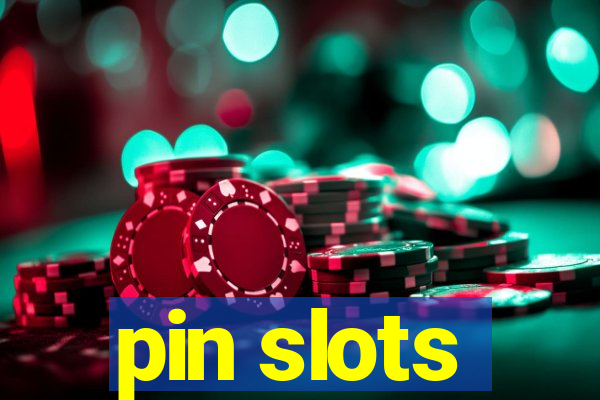 pin slots