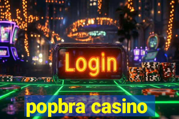 popbra casino