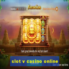 slot v casino online