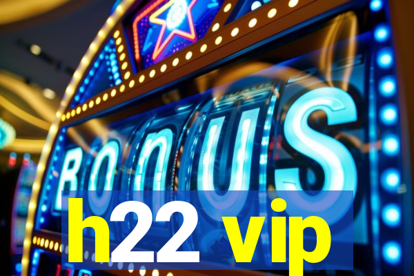 h22 vip