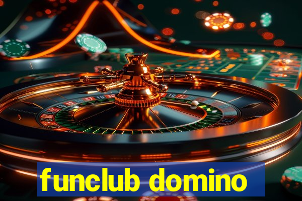 funclub domino