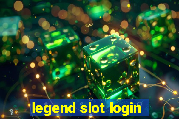 legend slot login