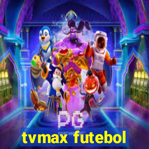 tvmax futebol