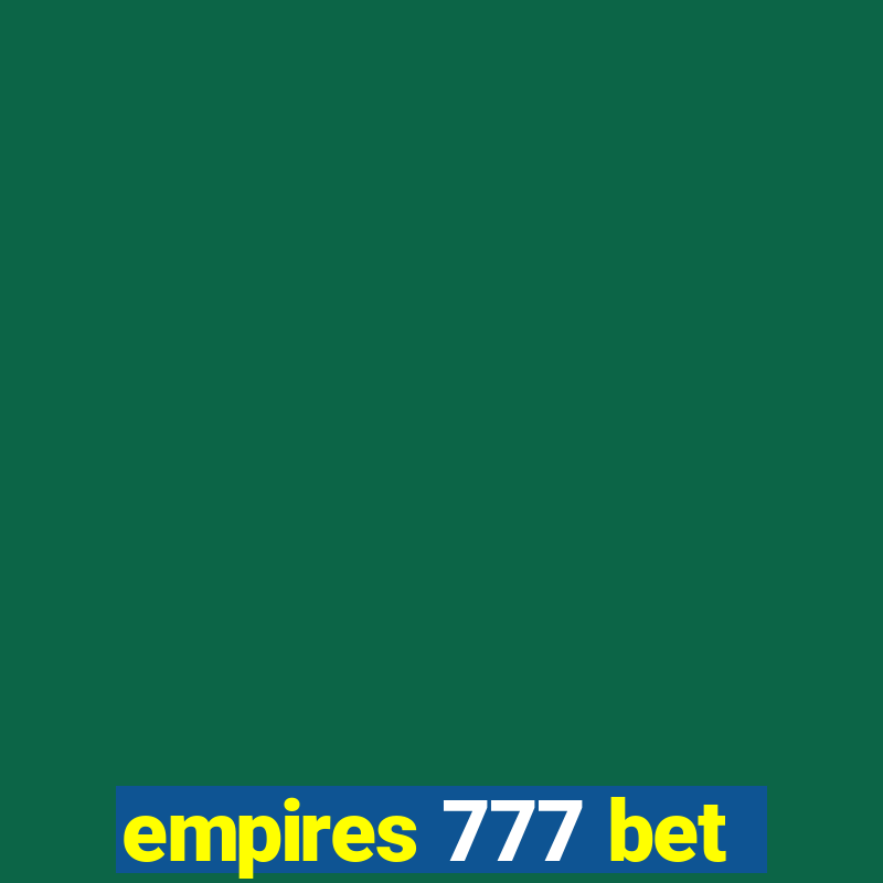 empires 777 bet