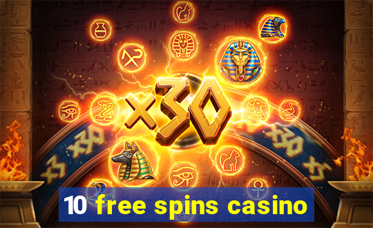 10 free spins casino