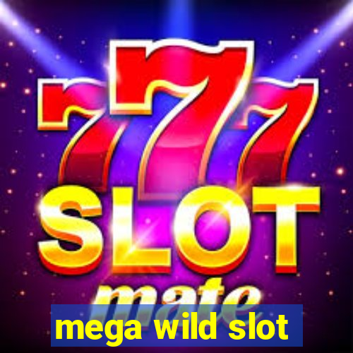 mega wild slot