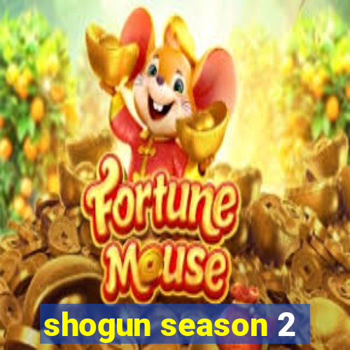 shogun season 2