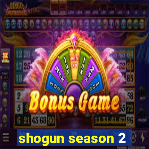 shogun season 2