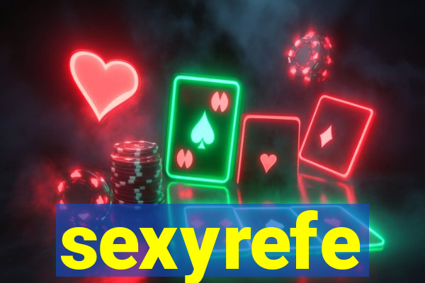 sexyrefe