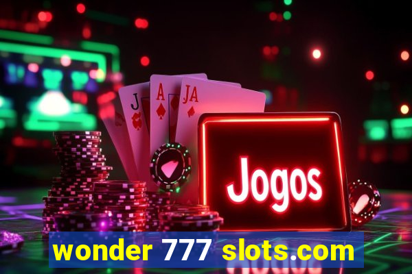 wonder 777 slots.com