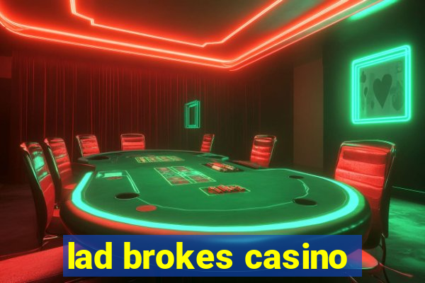 lad brokes casino