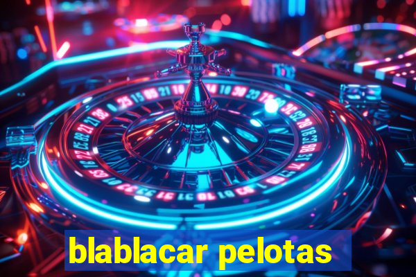 blablacar pelotas