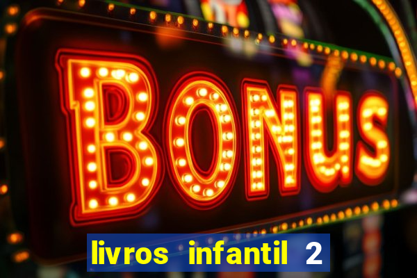 livros infantil 2 a 3 anos pdf