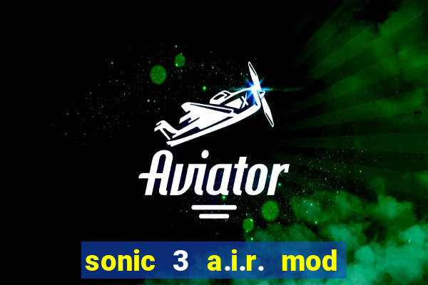 sonic 3 a.i.r. mod extra slot