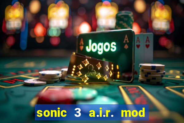 sonic 3 a.i.r. mod extra slot