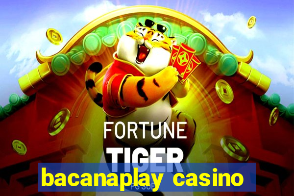 bacanaplay casino