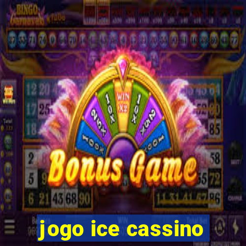 jogo ice cassino