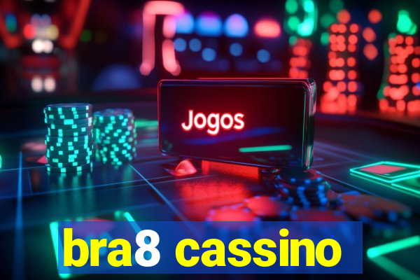 bra8 cassino