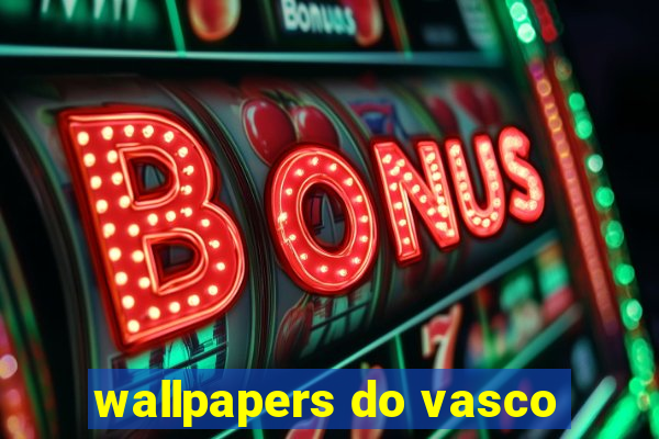 wallpapers do vasco