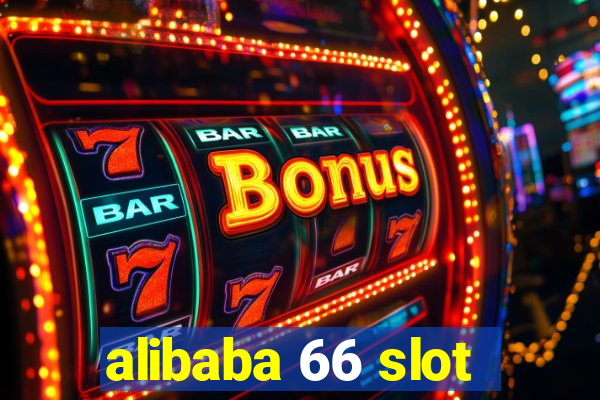 alibaba 66 slot