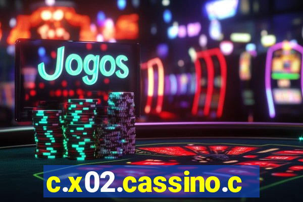 c.x02.cassino.com