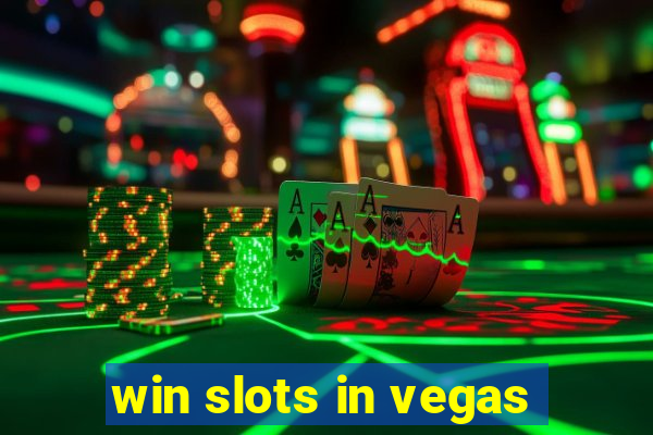 win slots in vegas