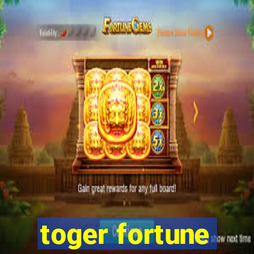 toger fortune