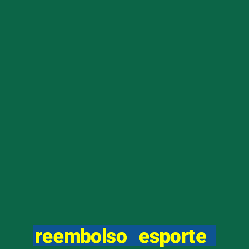 reembolso esporte da sorte