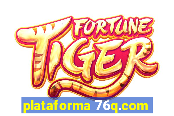 plataforma 76q.com