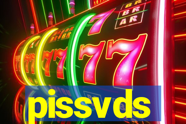 pissvds