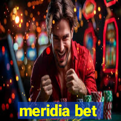 meridia bet