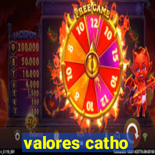 valores catho