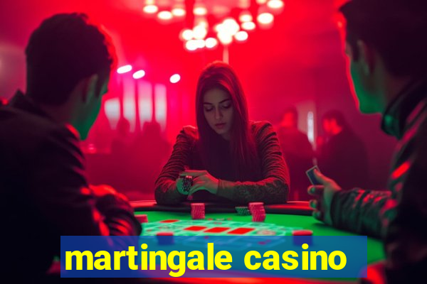 martingale casino