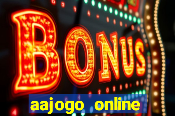 aajogo online casino jogos