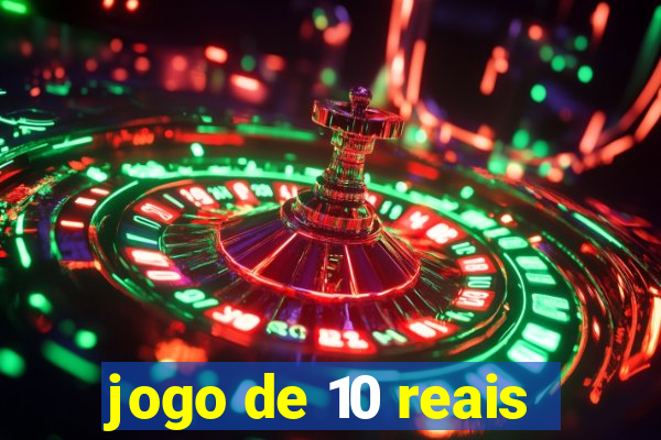 jogo de 10 reais