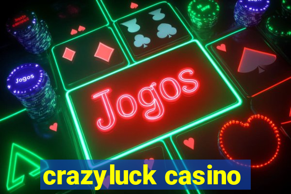 crazyluck casino