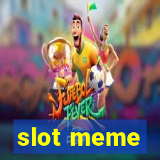 slot meme