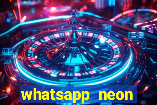 whatsapp neon consiga mais