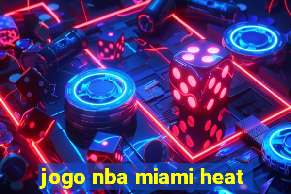 jogo nba miami heat