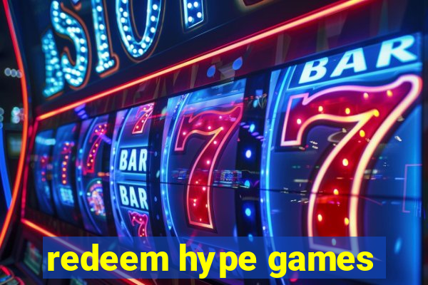 redeem hype games