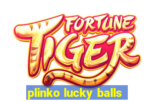 plinko lucky balls