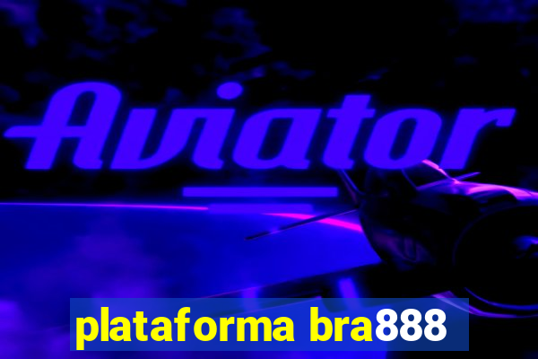 plataforma bra888