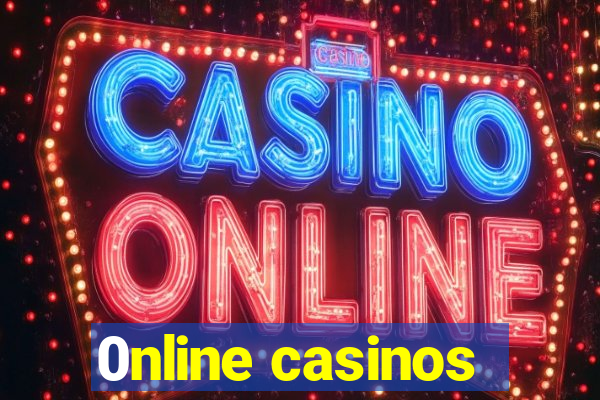 0nline casinos